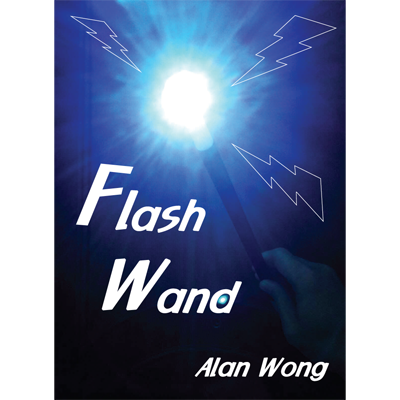 Flash Wand by Alan Wong Trick