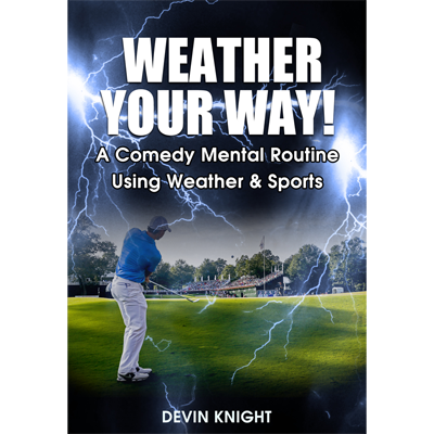 Weather Your Way by Devin Knight Video DOWNLOAD