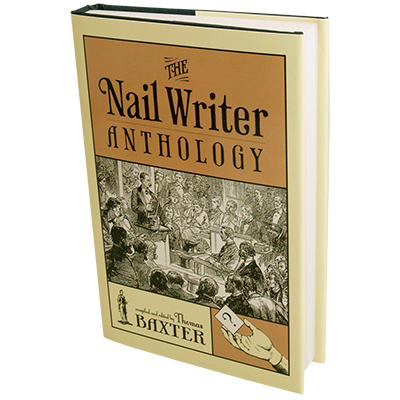 The Nail Writer Anthology (Revised) by Thomas Baxter Book