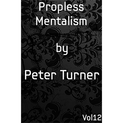 Propless Mentalism (Vol 12) by Peter Turner eBook DOWNLOAD