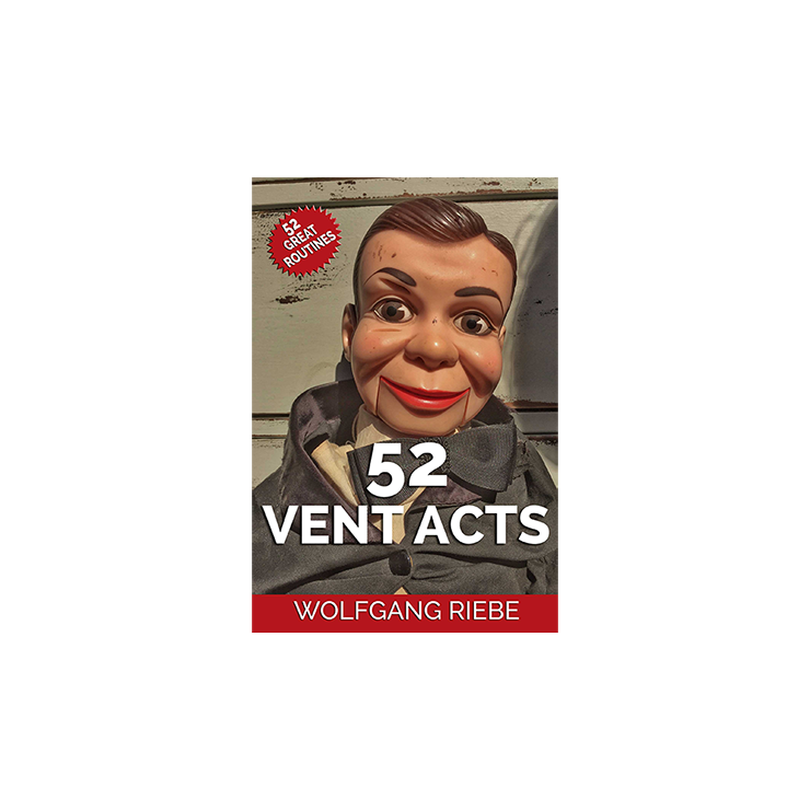 52 Vent Acts by Wolfgang Riebe eBook DOWNLOAD