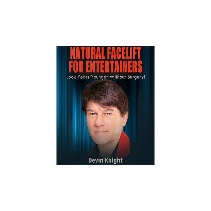 Natural Facelift for Entertainers by Devin Knight eBook DOWNLOAD