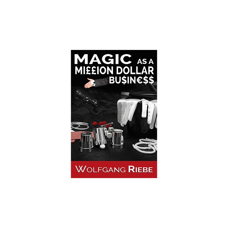 Magic as a Million Dollar Business by Wolfgang Riebe Mixed Media DOWNLOAD