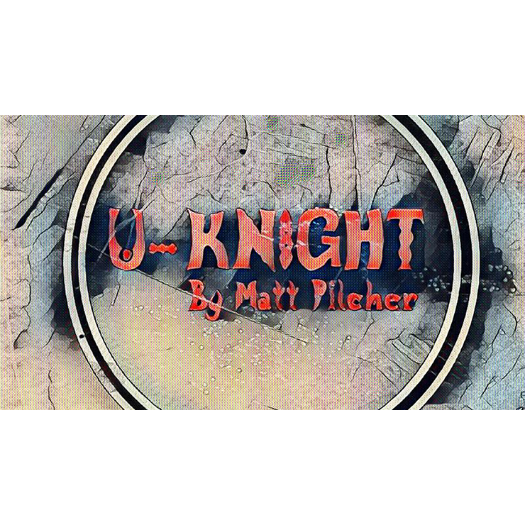 U Knight by Matt Pilcher video DOWNLOAD