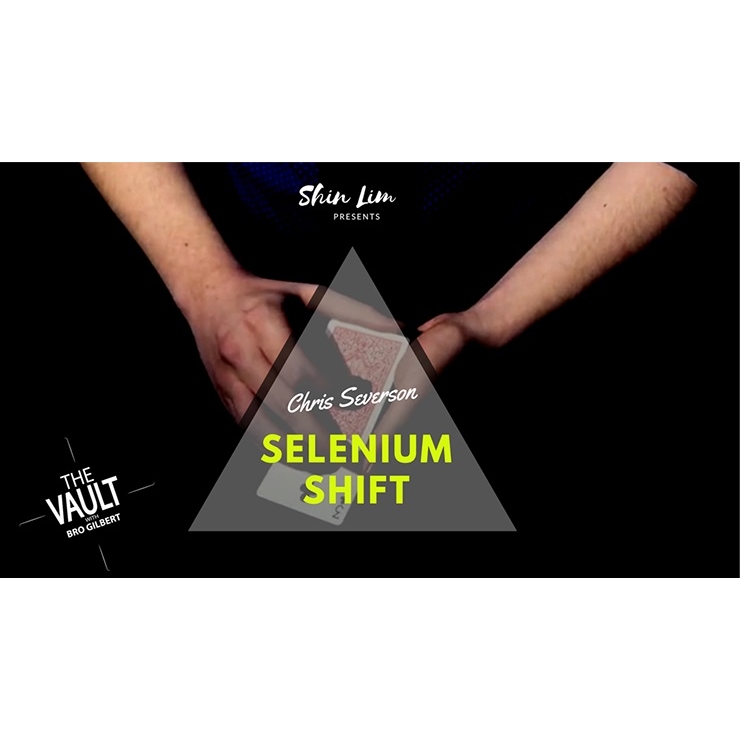 The Vault Selenium Shift by Chris Severson and Shin Lim Presents video DOWNLOAD