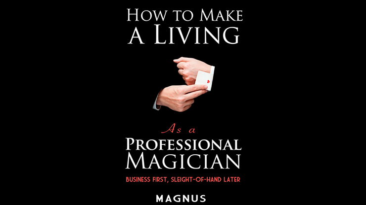 How To Make A Living as a Professional Magician by Magnus and Dover Publications Book