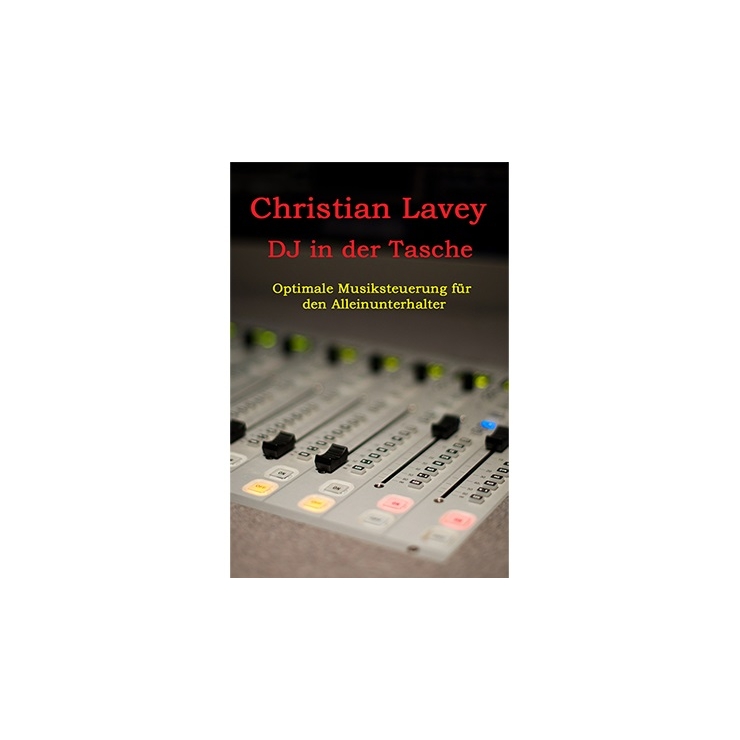 DJ in der Tasche (DJ in my Pocket) English/ German versions included by Christian Lavey eBook DOWNLOAD