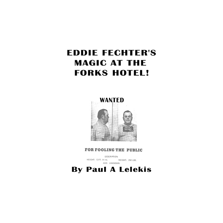 Eddie Fechters Magic at the Forks Hotel! by Paul A. Lelekis eBook DOWNLOAD