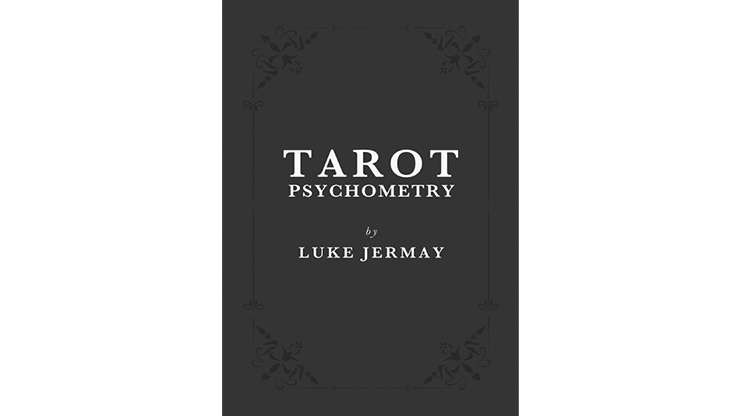 Tarot Psychometry (Book and Online Instructions) by Luke Jermay Book