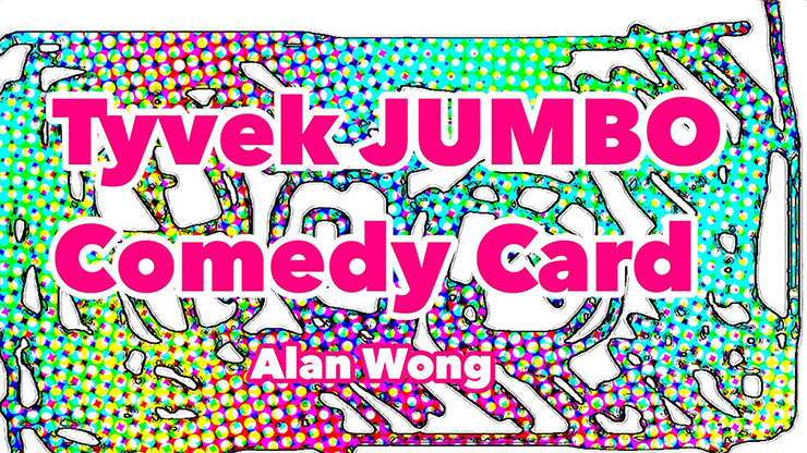 Tyvek Comedy Card Jumbo by Alan Wong Trick