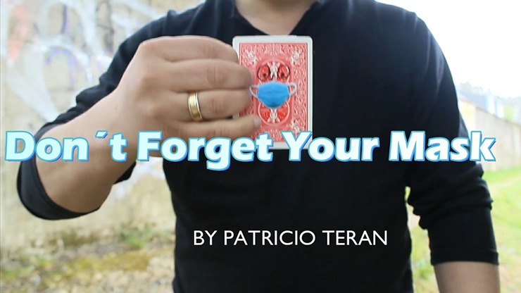 Dont Forget Your Mask by Patricio Teran video DOWNLOAD