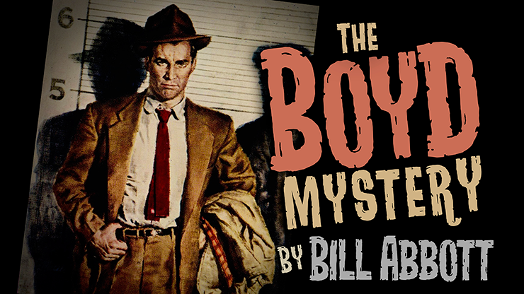 The Boyd Mystery (Gimmicks and Online Instructions) by Bill Abbott Trick