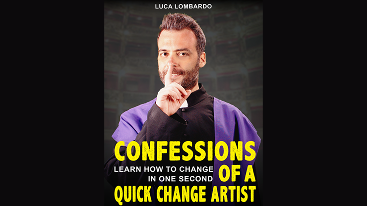 Confessions of a Quick Change Artist by Luca Lombardo eBook DOWNLOAD