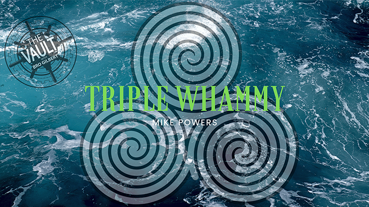 The Vault Triple Whammy by Mike Powers video DOWNLOAD