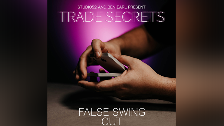 Trade Secrets #4 False Swing Cut by Benjamin Earl and Studio 52 video DOWNLOAD