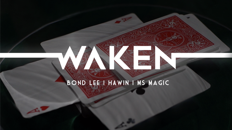 WAKEN by Bond Lee Hawin & MS Magic Trick