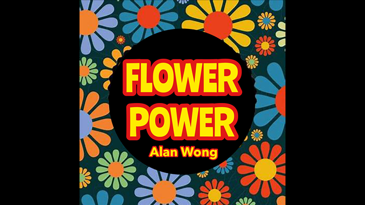 FLOWER POWER by Alan Wong Trick