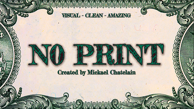 NO PRINT by Mickael Chatelain Trick