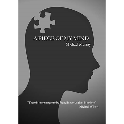 A Piece Of My Mind by Michael Murray Book