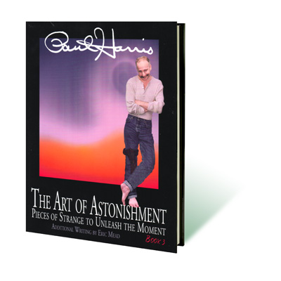 Art of Astonishment Volume 3 by Paul Harris Book
