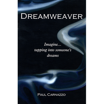 Dreamweaver (with Gimmicks Card) by Paul Carnazzo